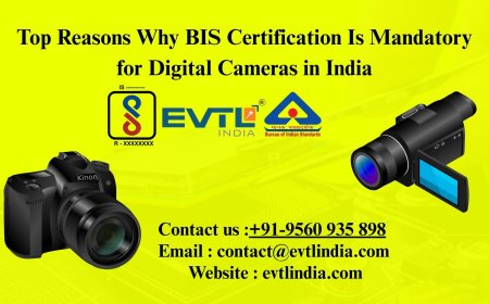 Top Reasons Why BIS Certification Is Mandatory for Digital Cameras in India