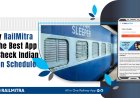 Why RailMitra Is the Best App to Check Indian Train Schedule