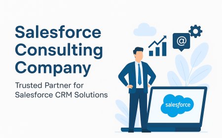 Why Partnering with a Salesforce Consulting Company in Noida Can Accelerate Your Business Growth