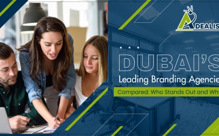 Dubai’s Leading Branding Agencies Compared: Who Stands Out and Why?