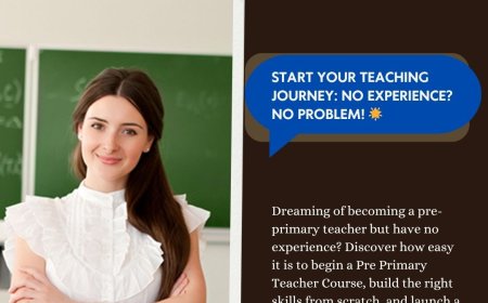 Beginner’s Guide to Pre Primary Teacher Training: No Experience Needed